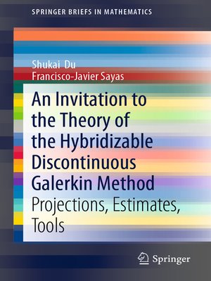cover image of An Invitation to the Theory of the Hybridizable Discontinuous Galerkin Method